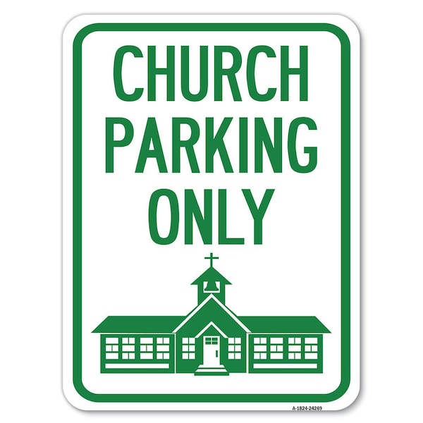 Signmission Church Parking Church Symbol Heavy-Gauge Aluminum Rust Proof Parking Sign, 18" x 24", A-1824-24269 A-1824-24269 - main